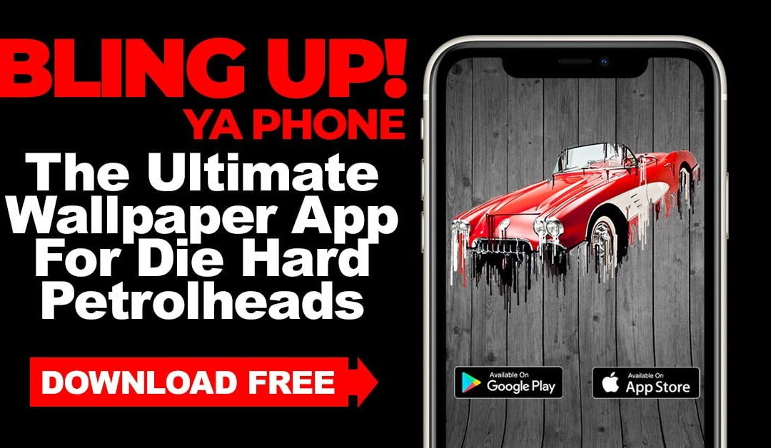 Bling up ya Phone With The Ultimate Wallpaper App For Die Hard Petrolheads | FREE DOWNLOAD