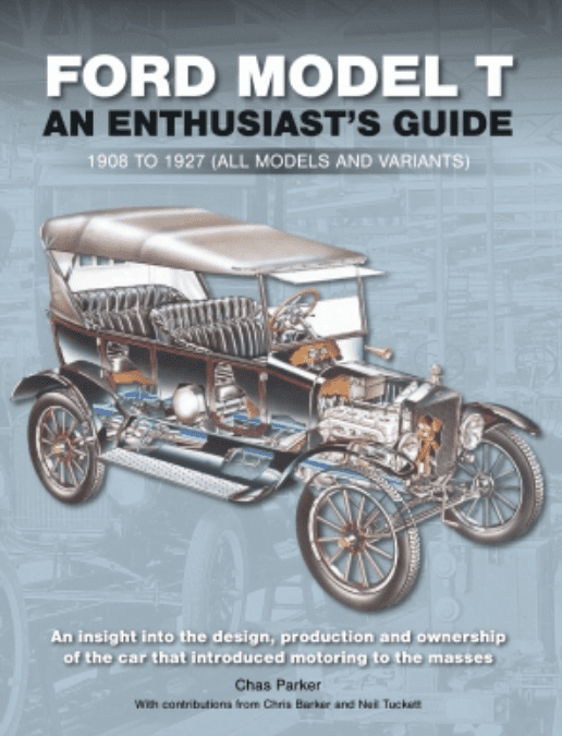 Ford Model T An Enthusiast’s Guide 1908 to 1927 (all models and variants)